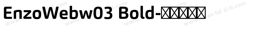 EnzoWebw03 Bold字体转换